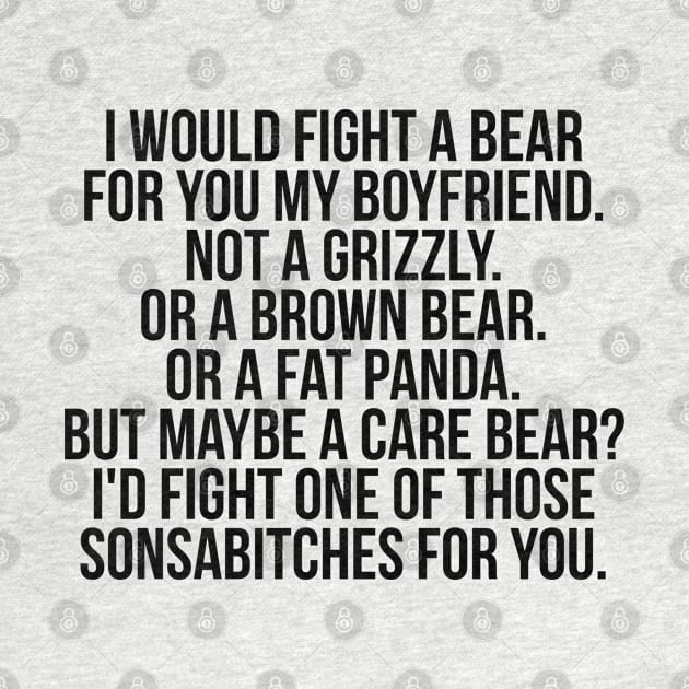 Would fight a bear for boyfriend by IndigoPine